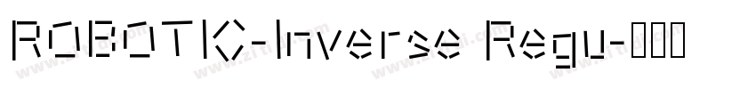 ROBOTIC-Inverse Regu字体转换